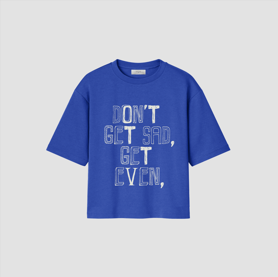 Get Even Tshirt